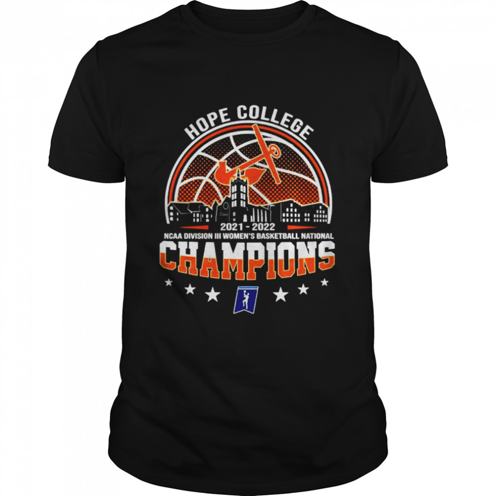 Hope College NCAA Division III Women’s Basketball National Champions 2021-2022 Shirt