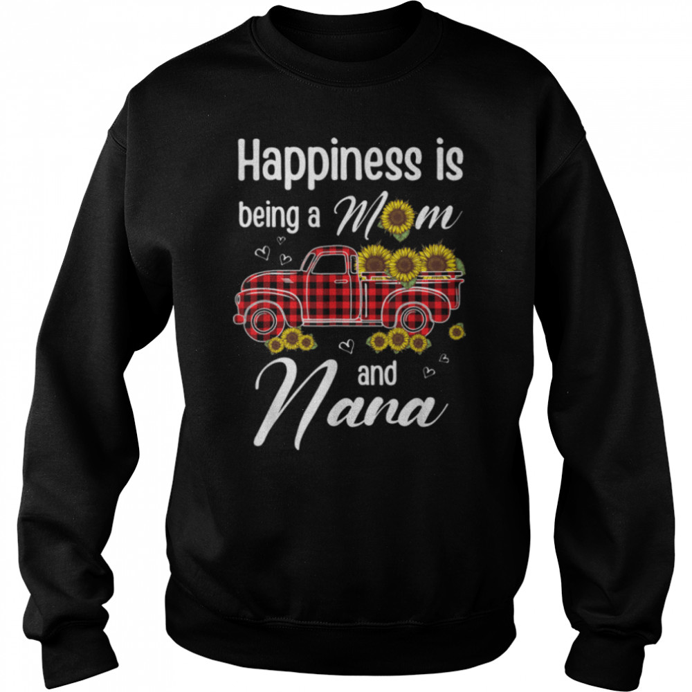 Happiness Is Being A Mom And NANA Sunflower Gift T- B09W5K3VYV Unisex Sweatshirt