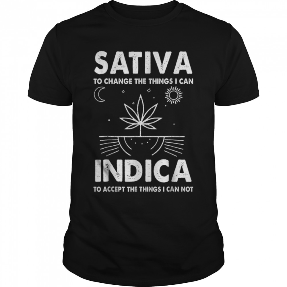 .Indica Sativa Meme Funny Weed 420 Cannabis Clothing Stoner T-Shirt B09W918BDF