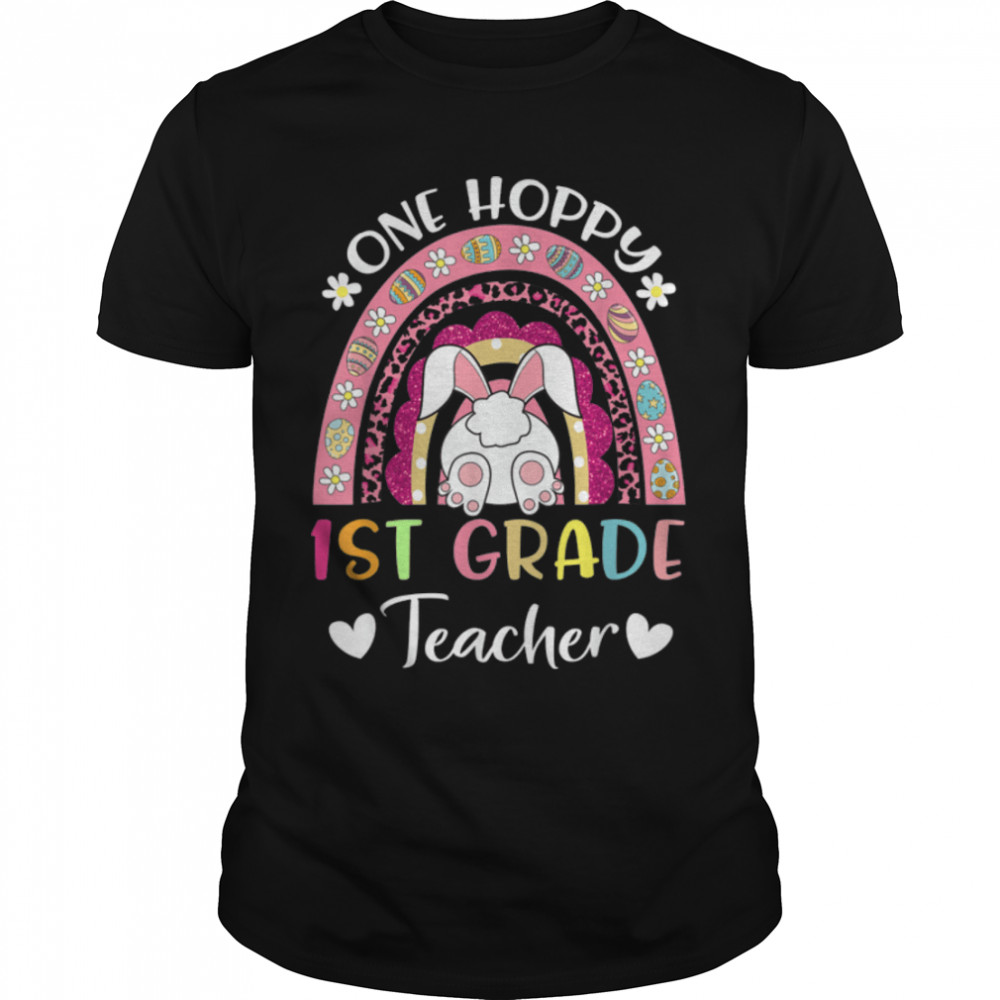 One Hoppy 1st Grade Teacher Happy Easter Day Rainbow Leopard T- B09W8GGTNK Classic Men's T-shirt