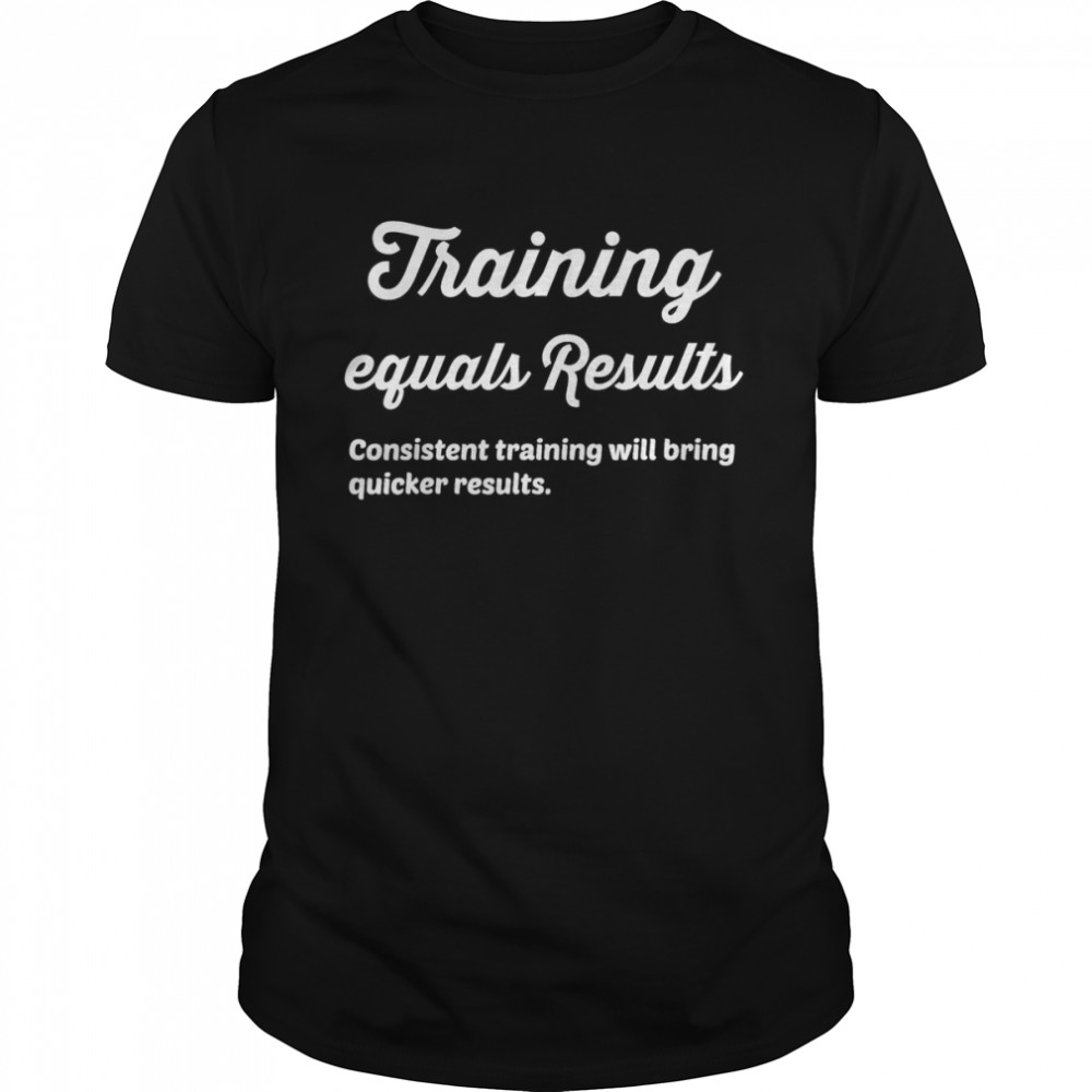 Training equals Results, Fitness Apparel  Classic Men's T-shirt