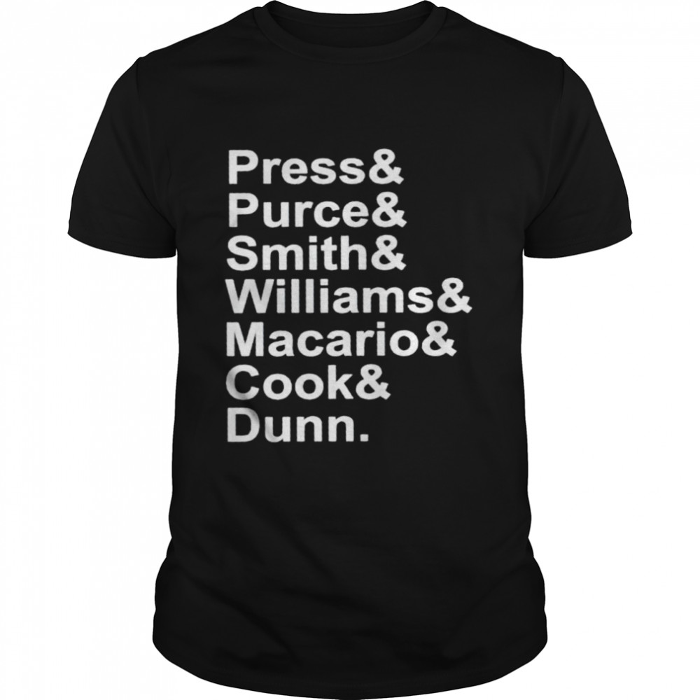 Press Purce Smith Williams Maccario Cook Dunn shirt