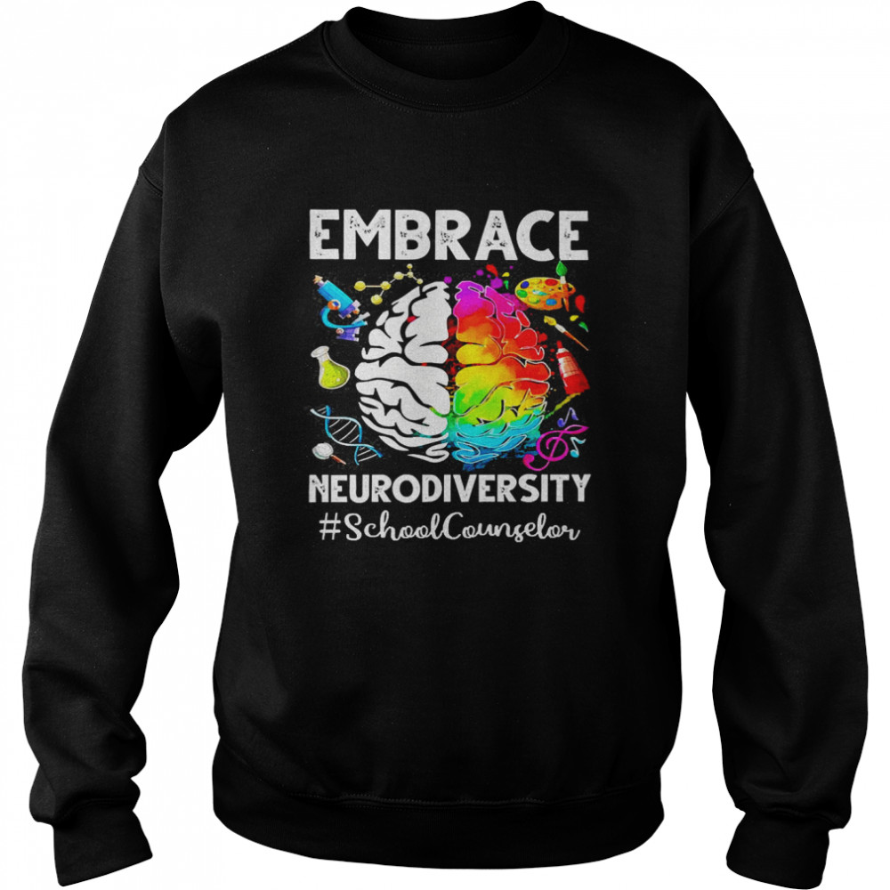 Autism Awareness Embrace Neurodiversity School Counselor  Unisex Sweatshirt