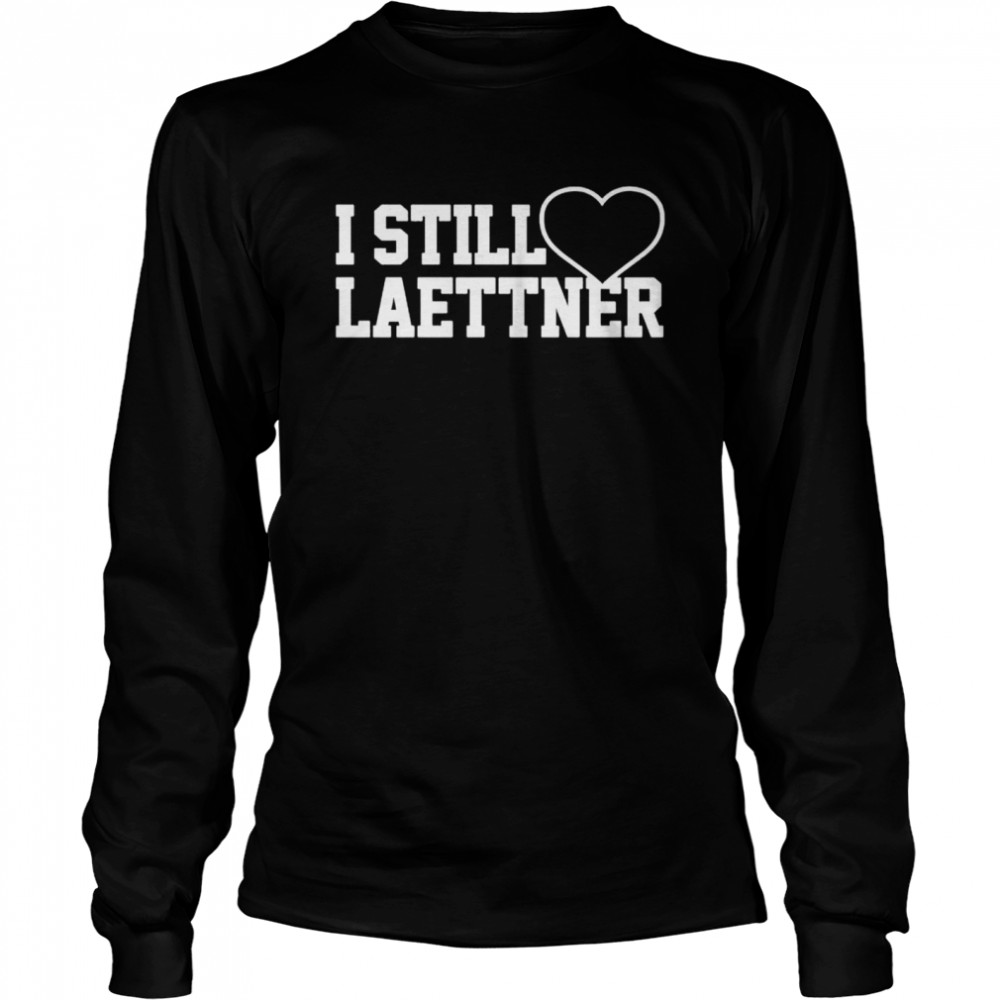I Still Love Laettner shirt Long Sleeved T-shirt