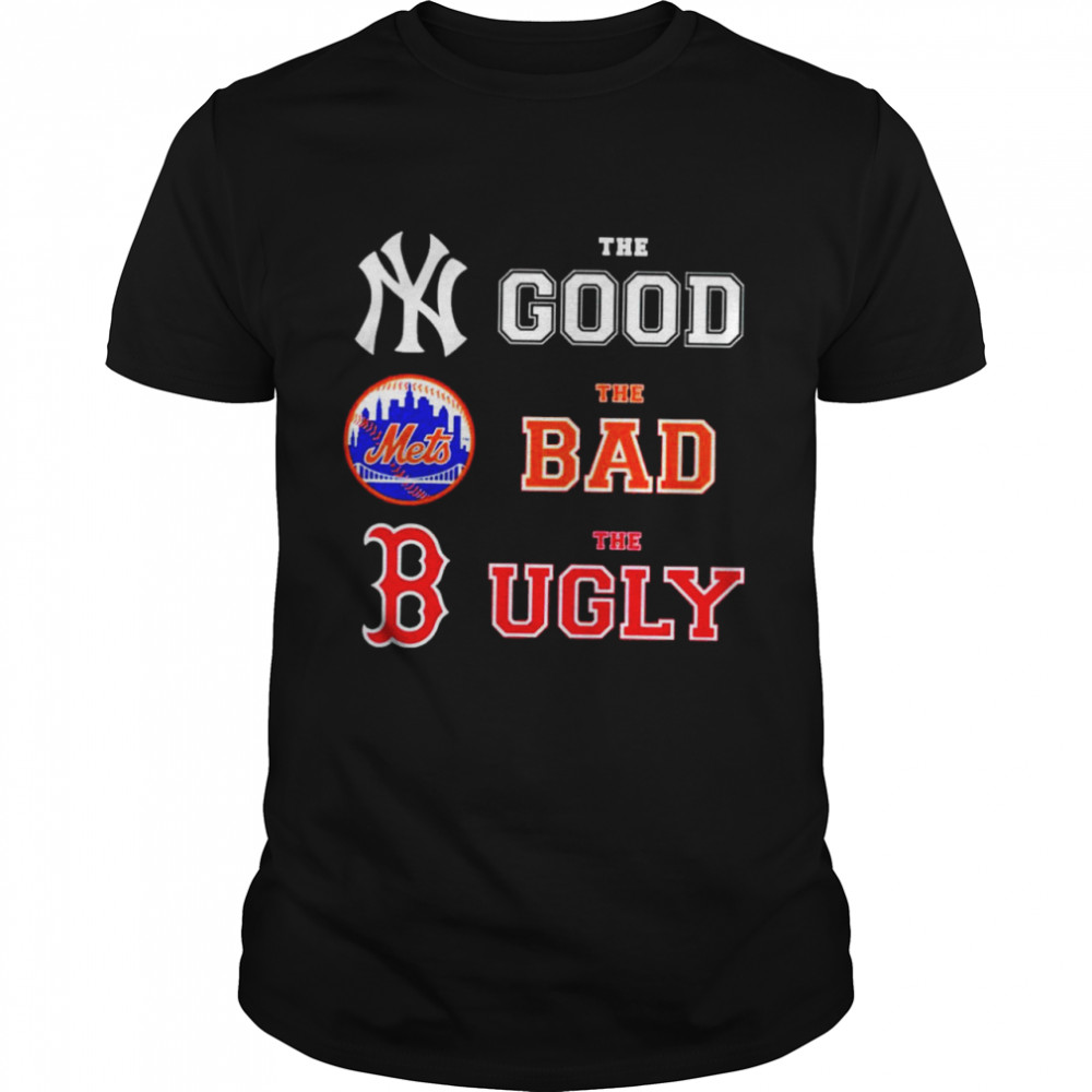 New York Yankees the good New York Mets the bad Boston Redsox the ugly shirt Classic Men's T-shirt