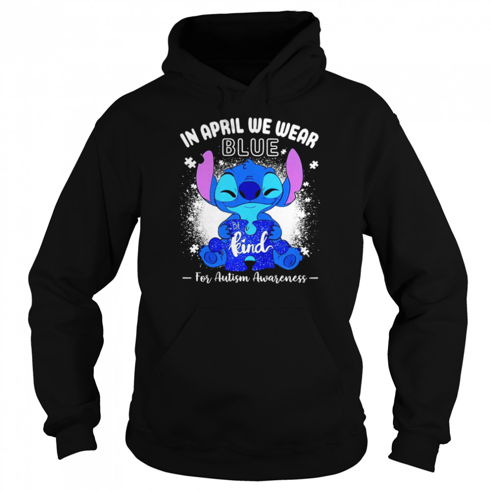 Stitcg In April we weart blue be kind for Autism Awareness shirt Unisex Hoodie