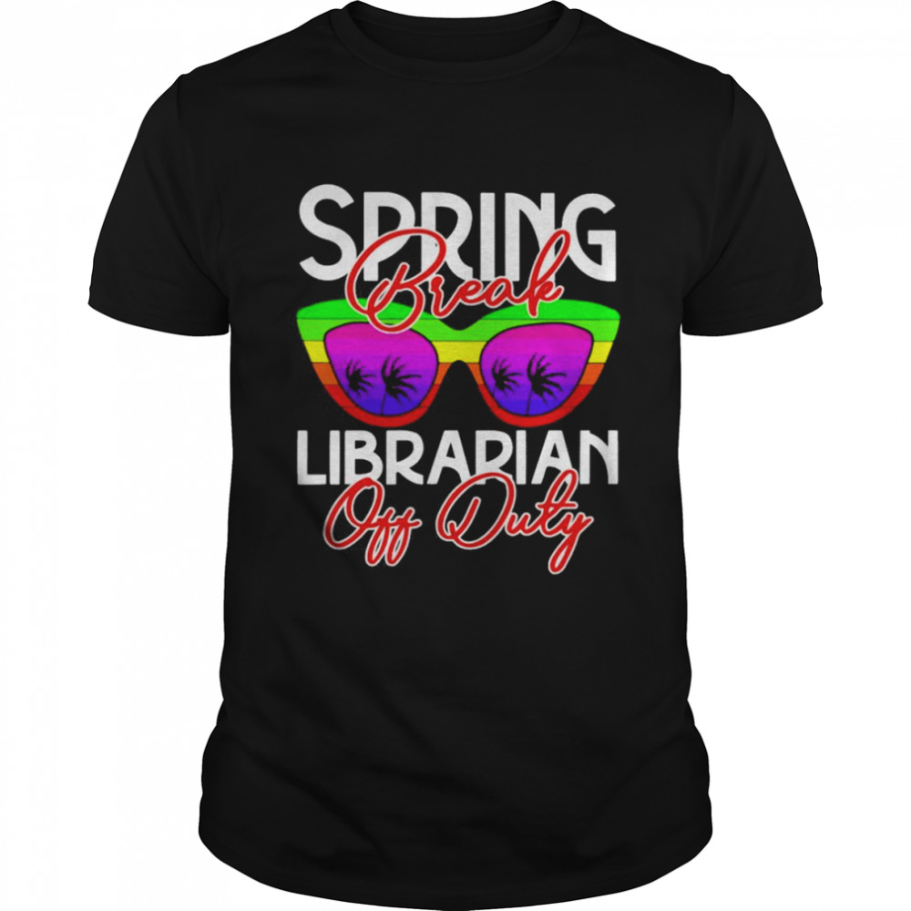 Spring Break Librarian Off Duty  Classic Men's T-shirt