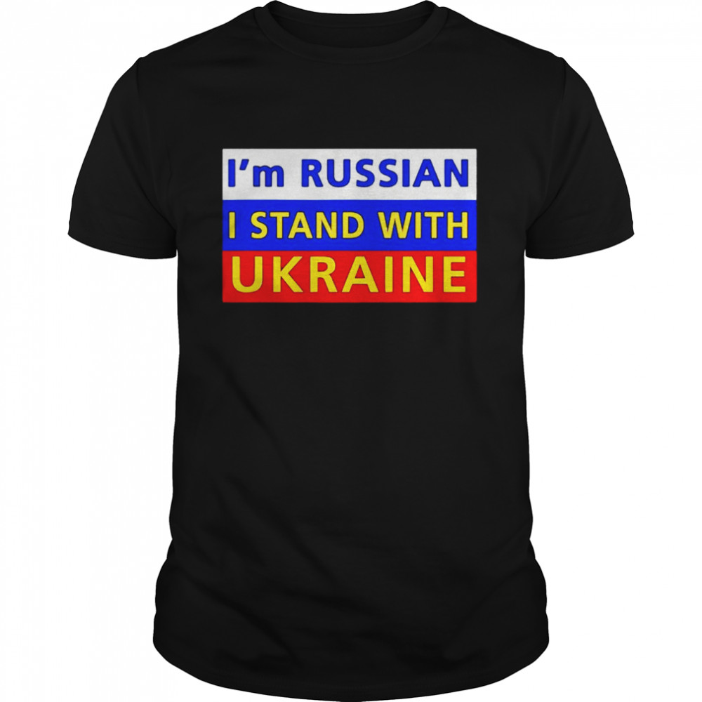 Im Russian I stand with Ukraine support Ukraine shirt