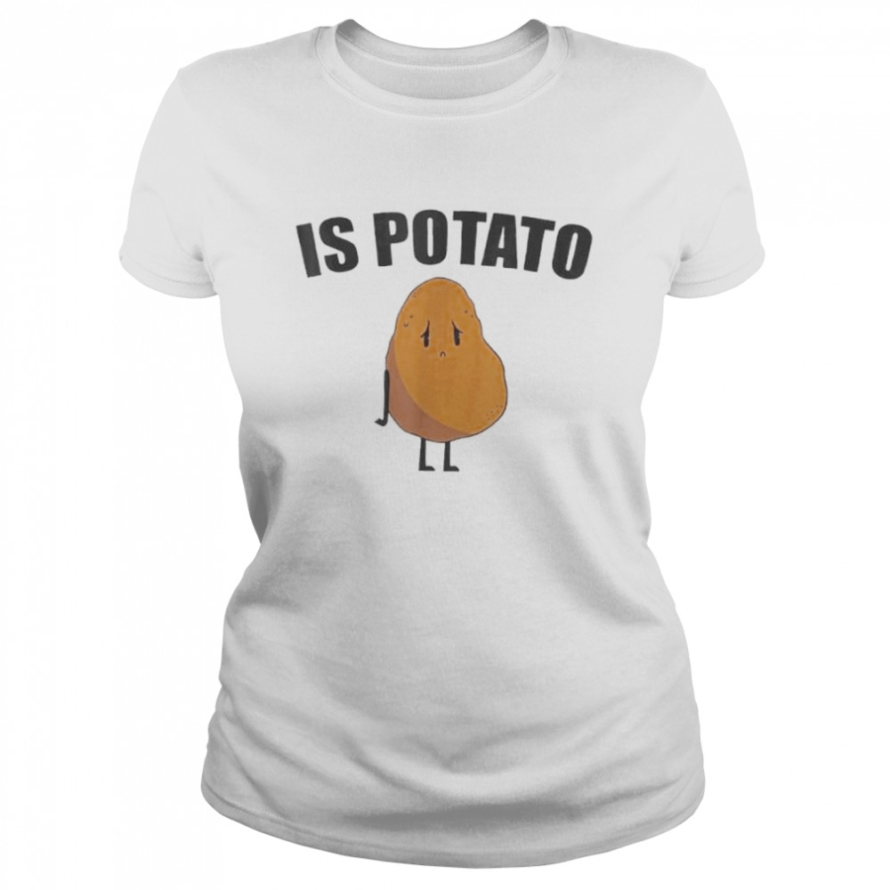 Is Potato Late Night Show shirt Classic Women's T-shirt