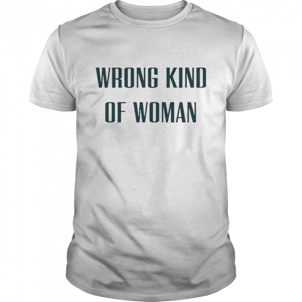 Wrong Kind Of Woman Caroline Di Russo T- Classic Men's T-shirt