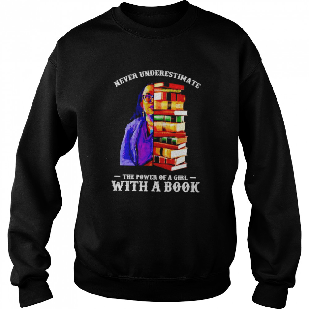 Ketanji Brown Jackson never underestimate the power of a girl with a book shirt Unisex Sweatshirt