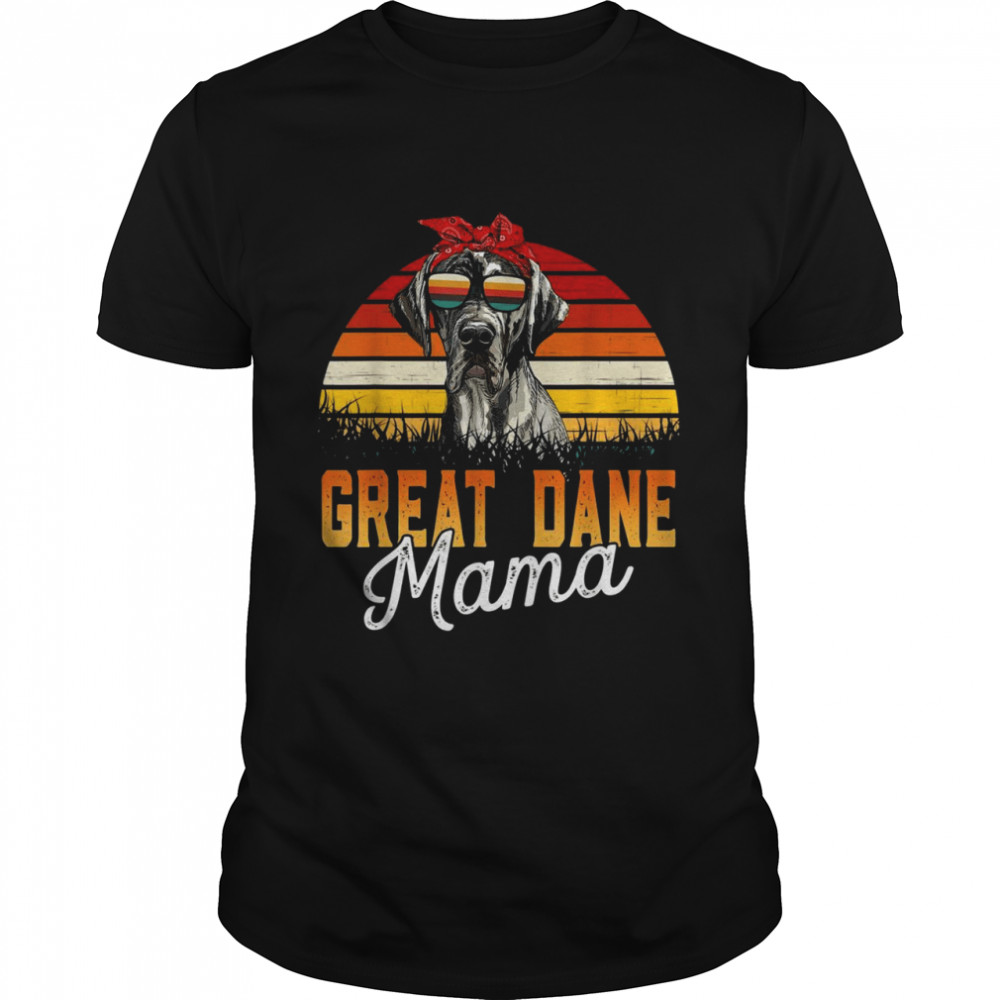 Great Dane Mama Best Great Dane Mom Ever Mothers Day Dog Mom  Classic Men's T-shirt