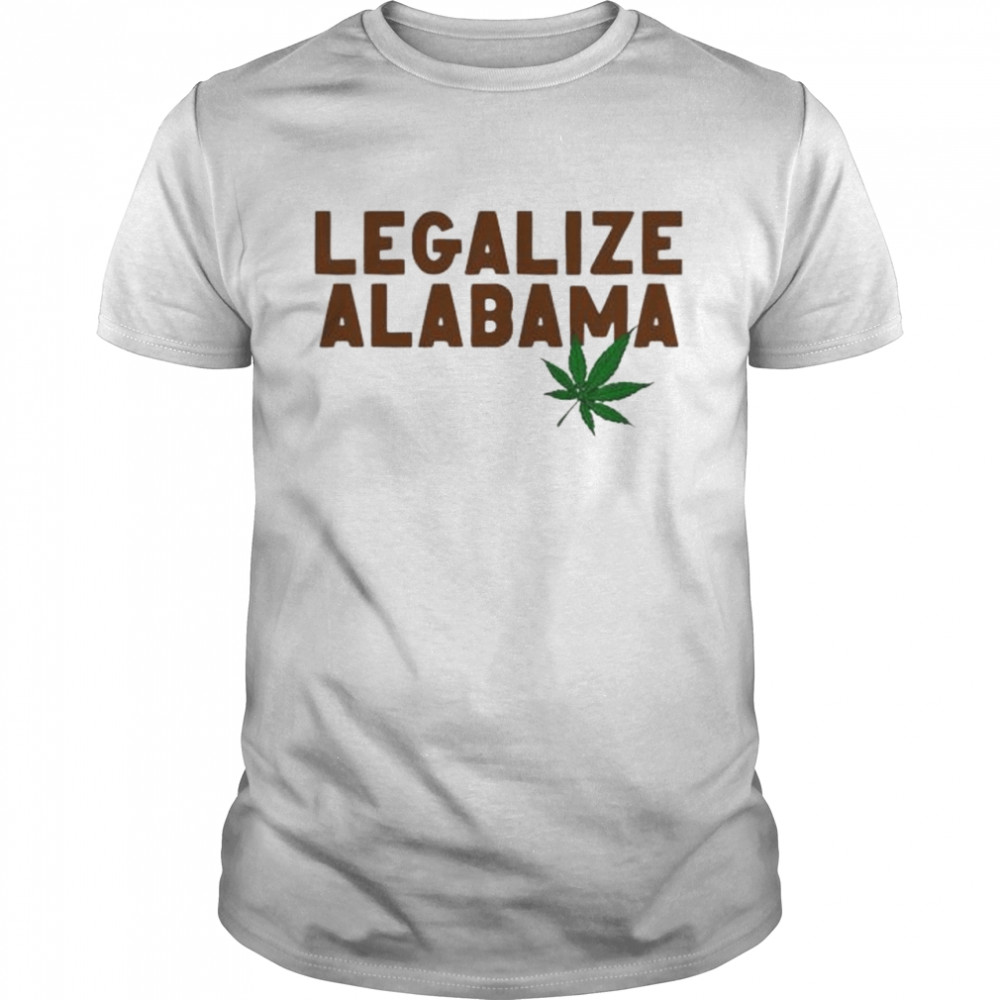 Randall Woodfin Legalize Alabama shirt