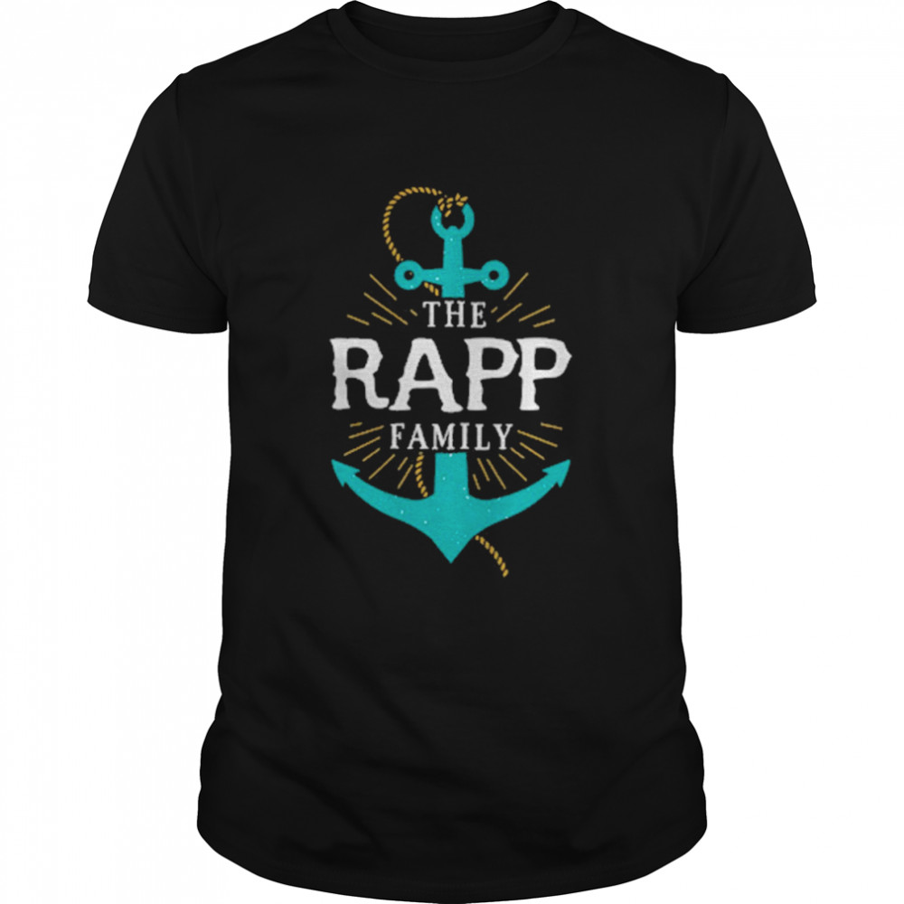 The Rapp Family Anchor Last Name Surname Reunion Shirt