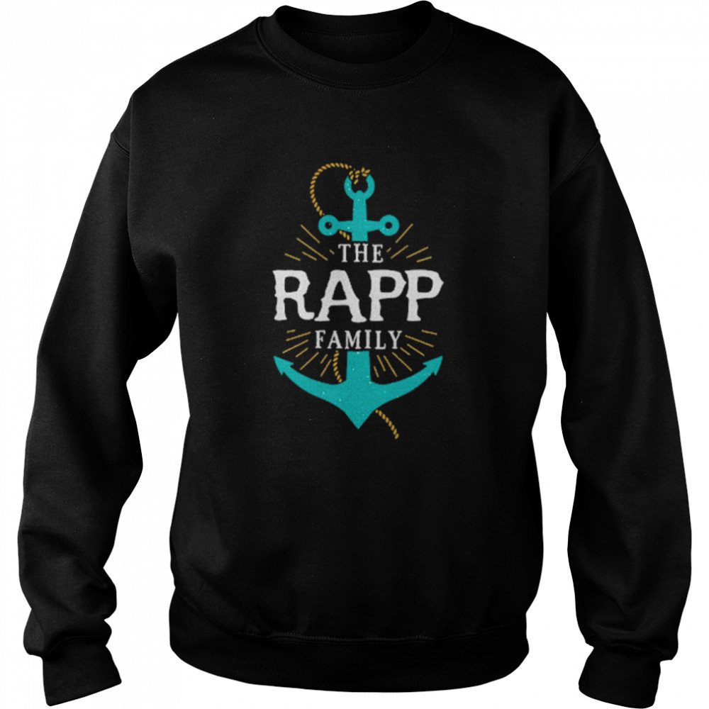 The Rapp Family Anchor Last Name Surname Reunion  Unisex Sweatshirt