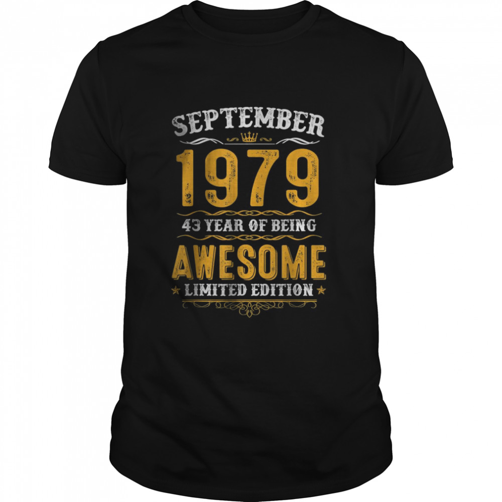 Awesome Since September 1979 43 Year of Being T- Classic Men's T-shirt