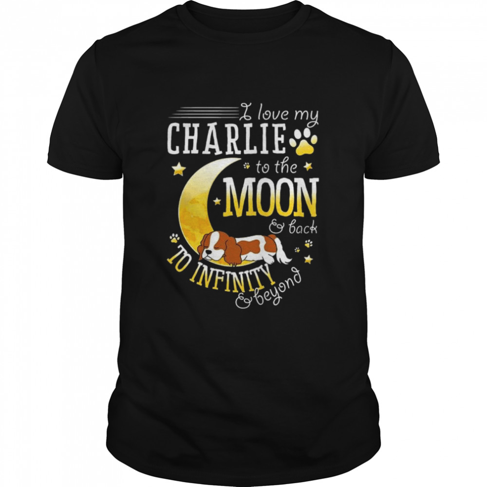 Dog I love my charlie to the moon and back to infinity beyond shirt Classic Men's T-shirt
