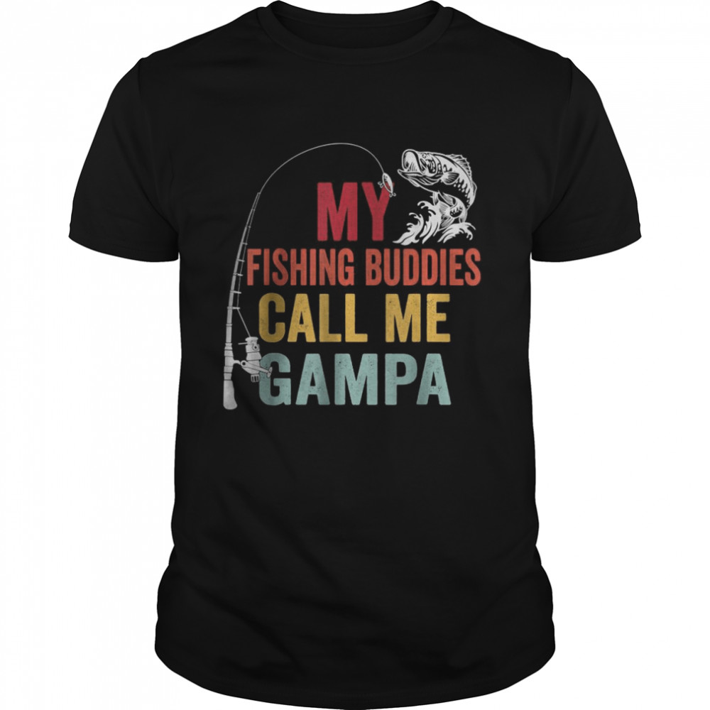 My Favorite Fishing Buddies Call Me Gampa Fisherman T- Classic Men's T-shirt