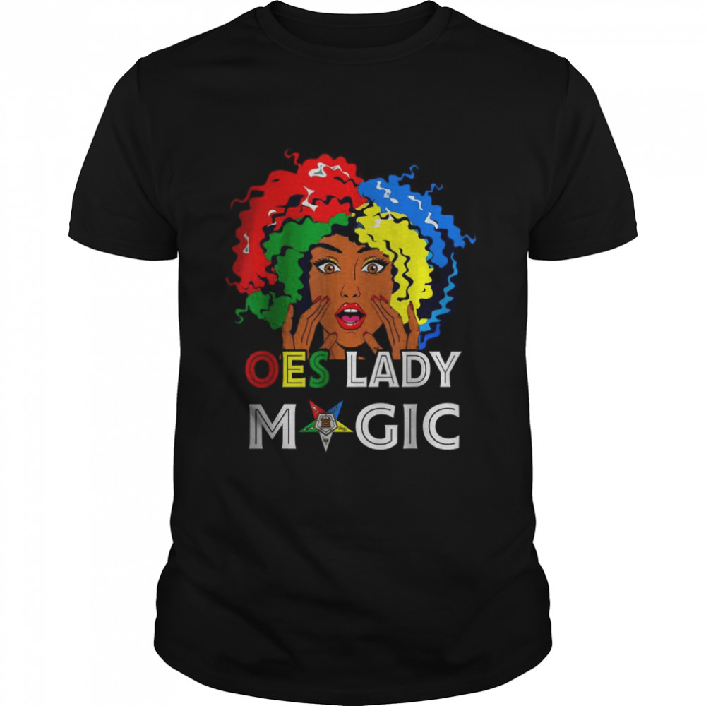 OES Lady Magic Sister Order Of The Eastern Star Sisterhood T-Shirt