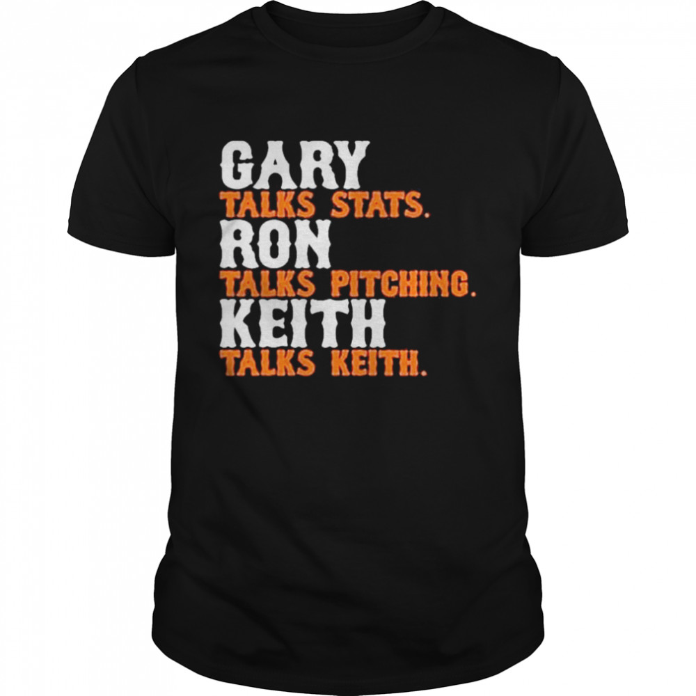 Gary talks stats ron talks pitching keith talks keith shirt