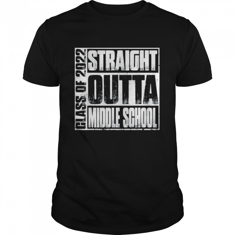 Straight outta middle school class of 2022 graduation shirt