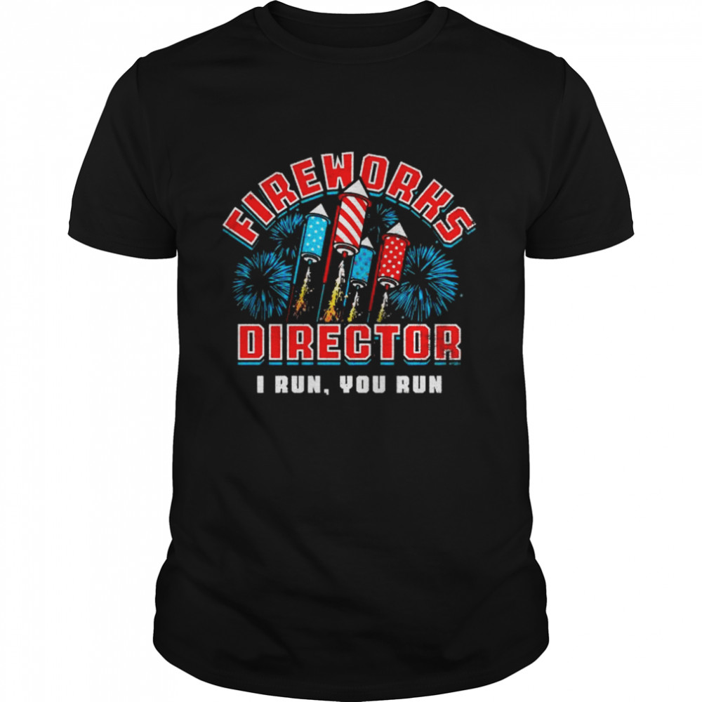Fireworks director I run you run shirt Classic Men's T-shirt
