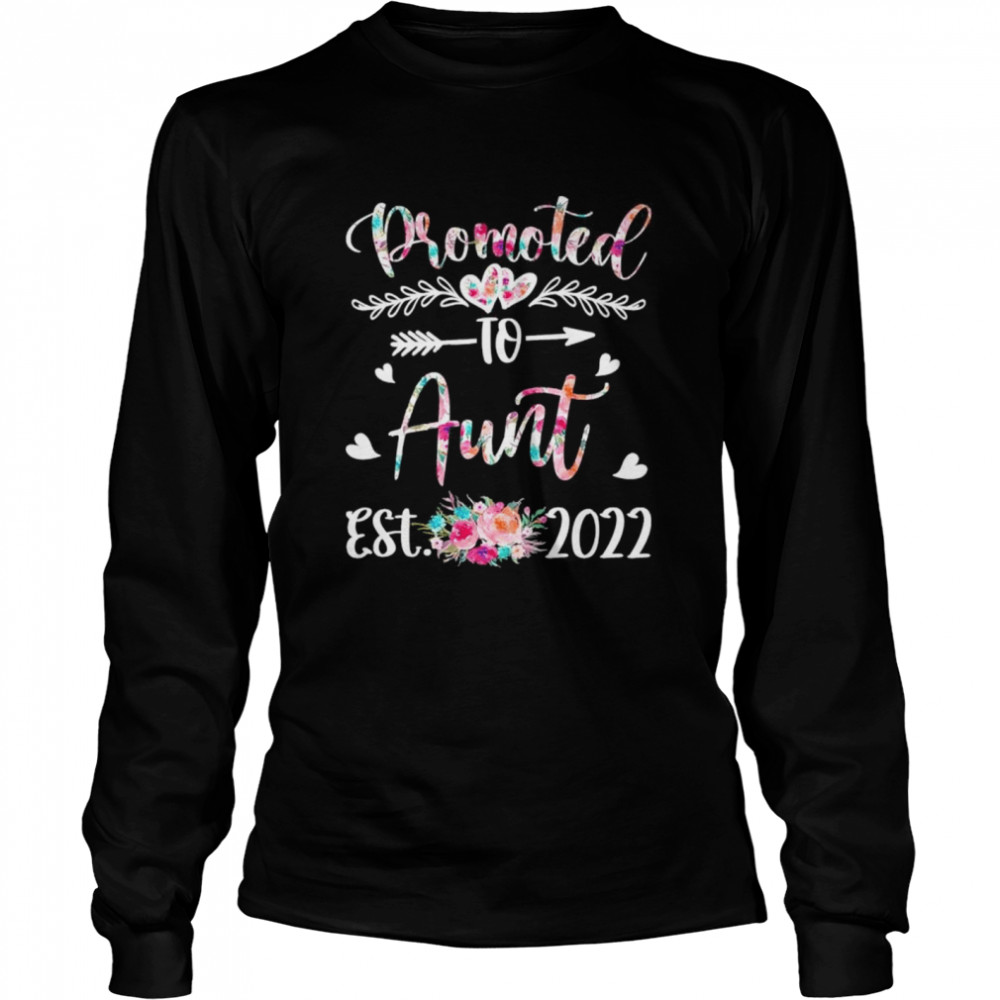 Promoted to aunt est 2022 flower shirt Long Sleeved T-shirt