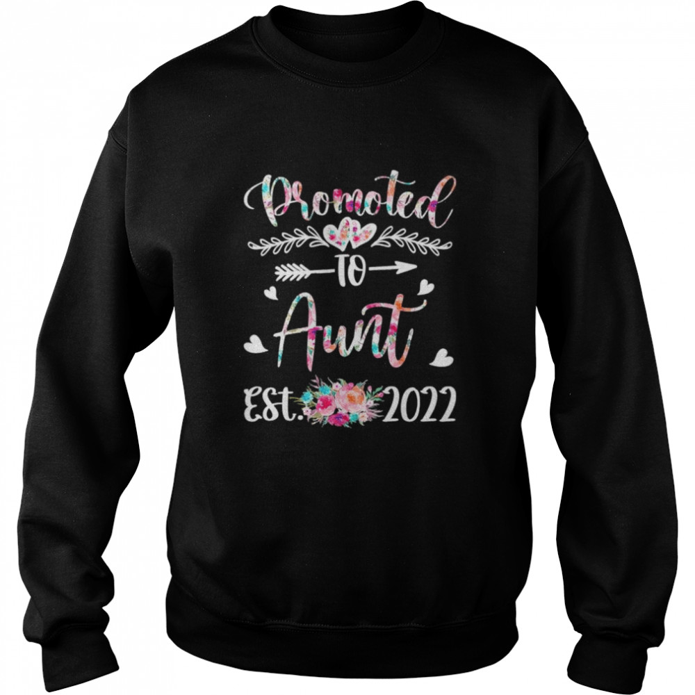 Promoted to aunt est 2022 flower shirt Unisex Sweatshirt