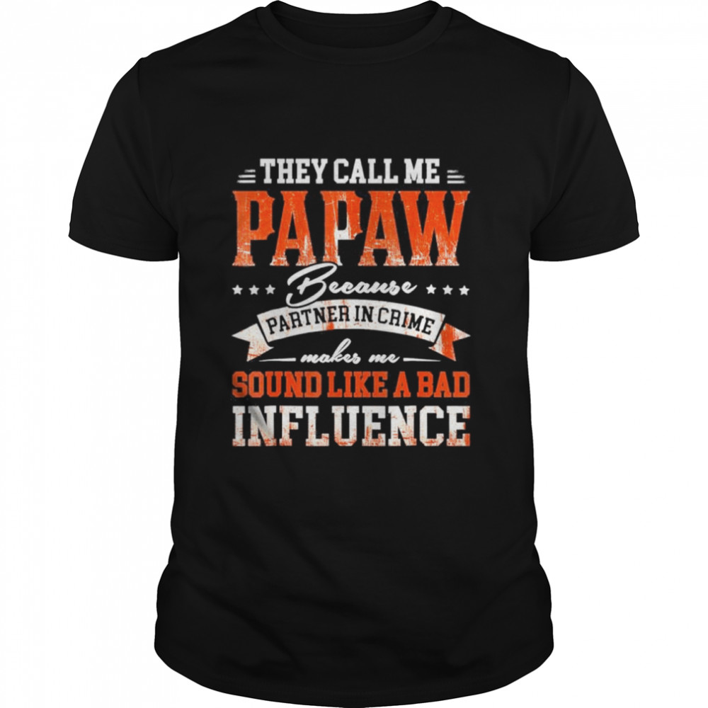 They call me papaw because partner in crime fathers day 2022 shirt Classic Men's T-shirt