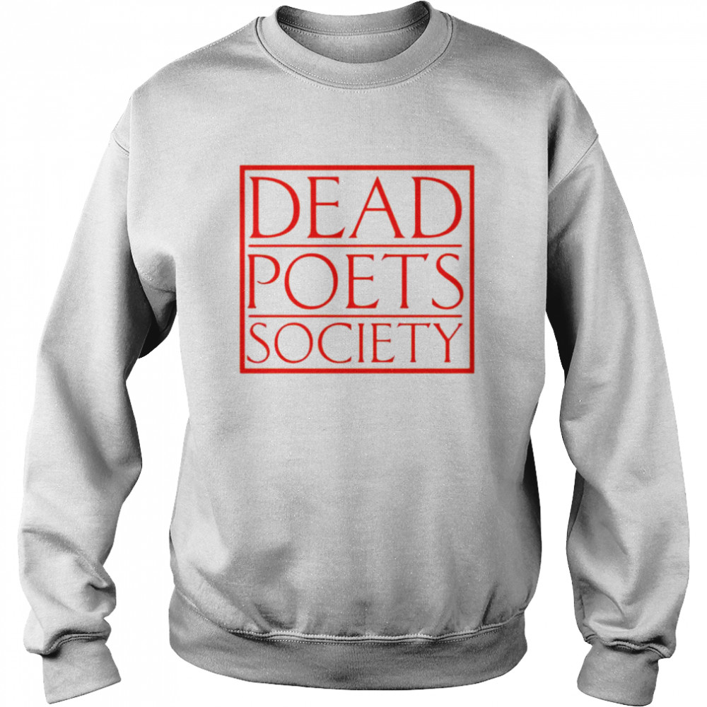 Dead Poets Society Codey James Tiktok Dead Poets Society Stuart (failed Lent) T- Unisex Sweatshirt