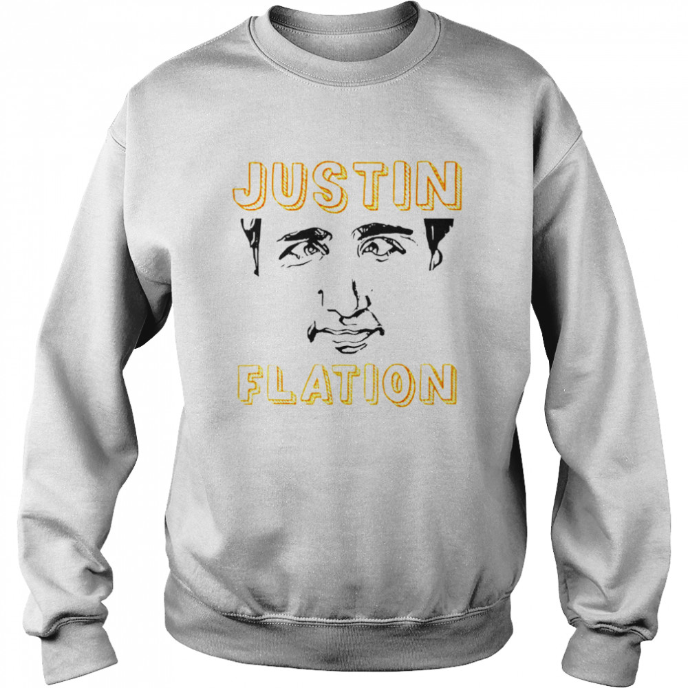 Justin Flation T- Unisex Sweatshirt