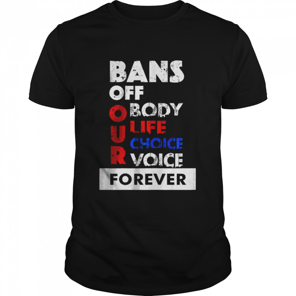 Womens Abortion Is Healthcare Bans Off Our Bodies T-Shirt