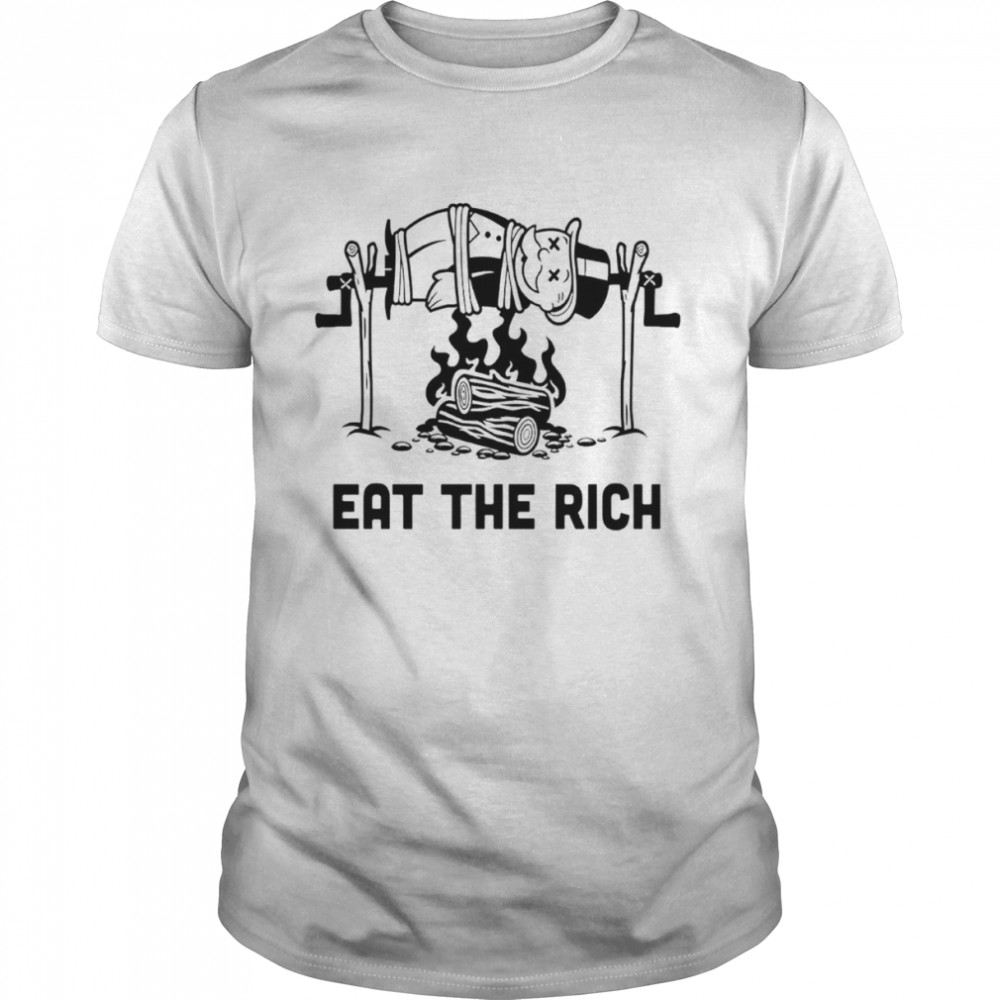 Eat the rich shirt