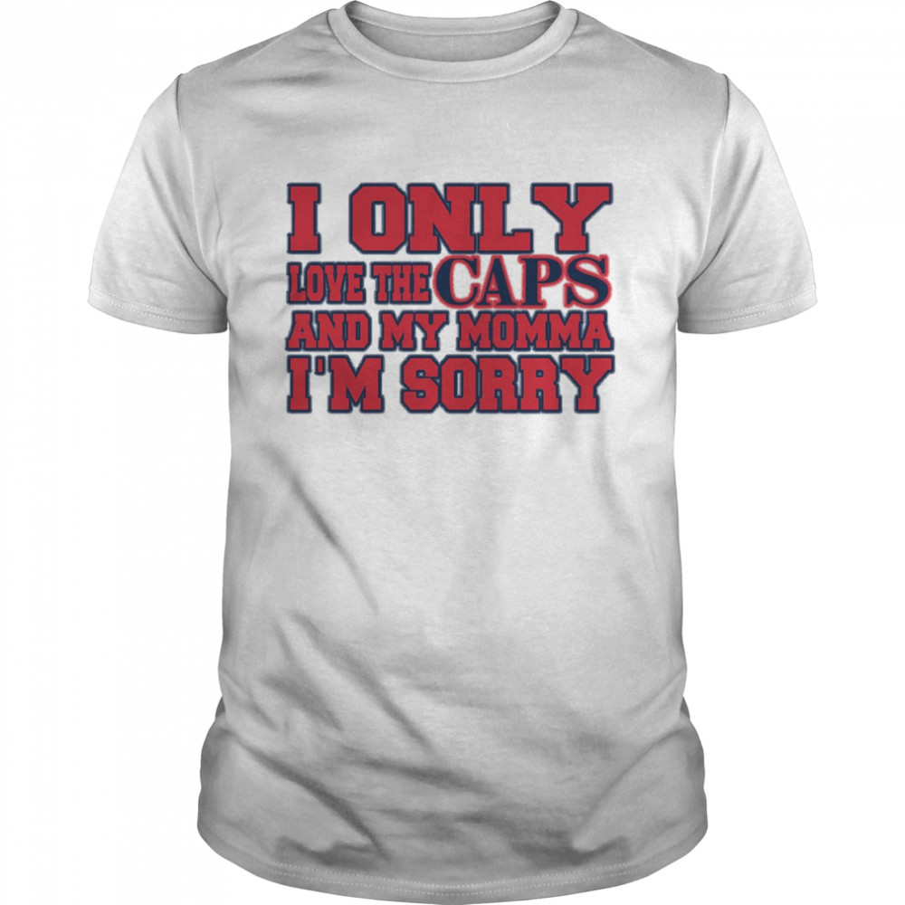 Only Love The Caps And My Momma! Unisex T- Classic Men's T-shirt