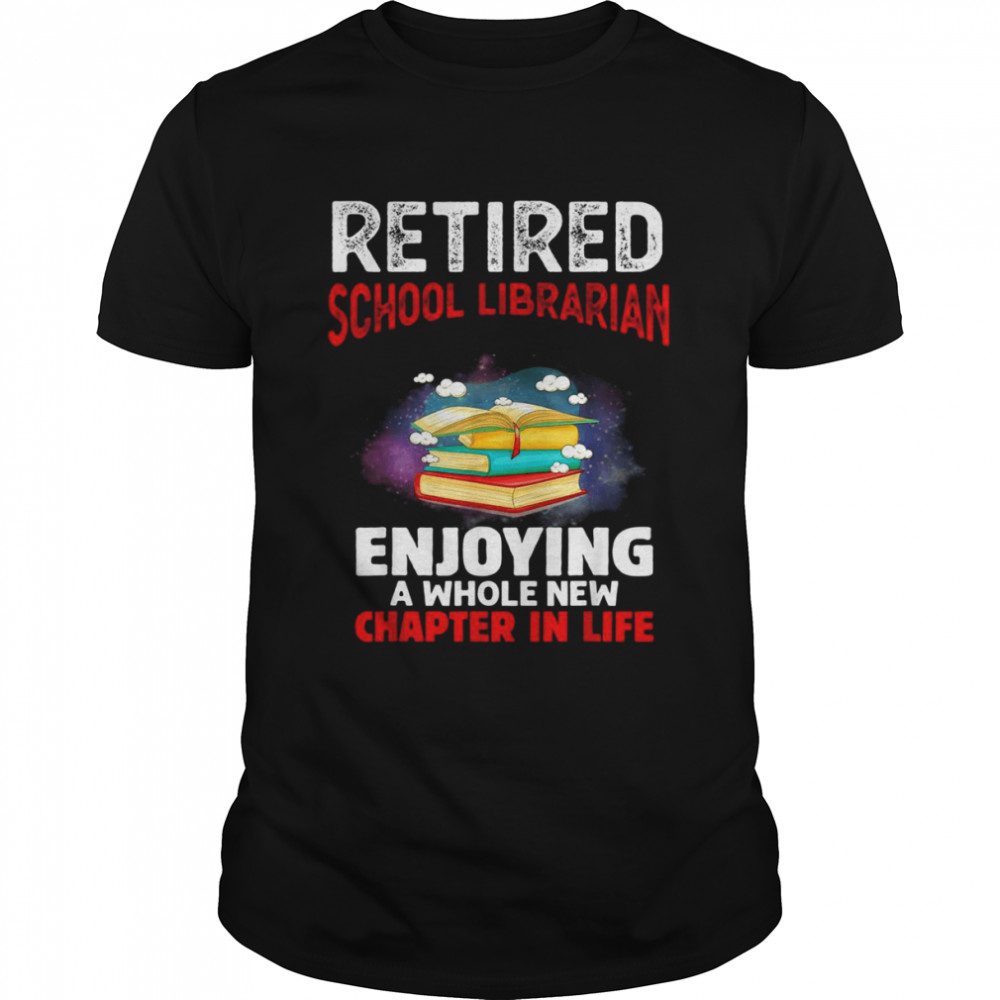 Retired School Librarian Retirement Shirt
