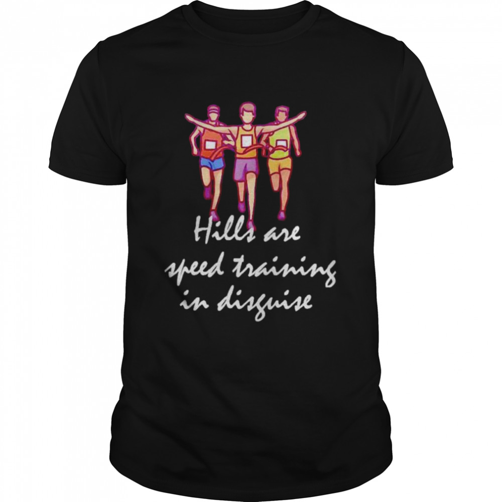 hills are speed training in disguise shirt Classic Men's T-shirt