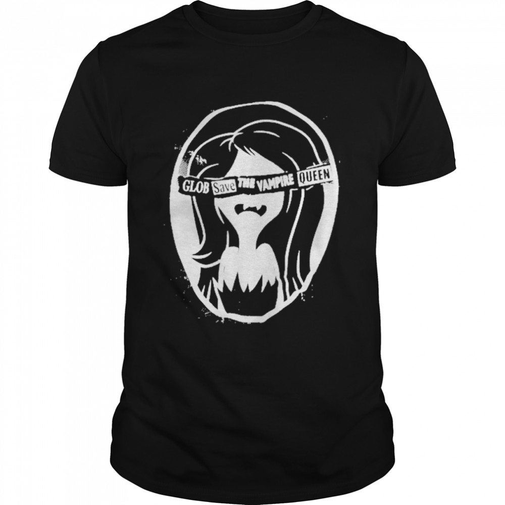 Glob Save The Vampire Queen Shirt