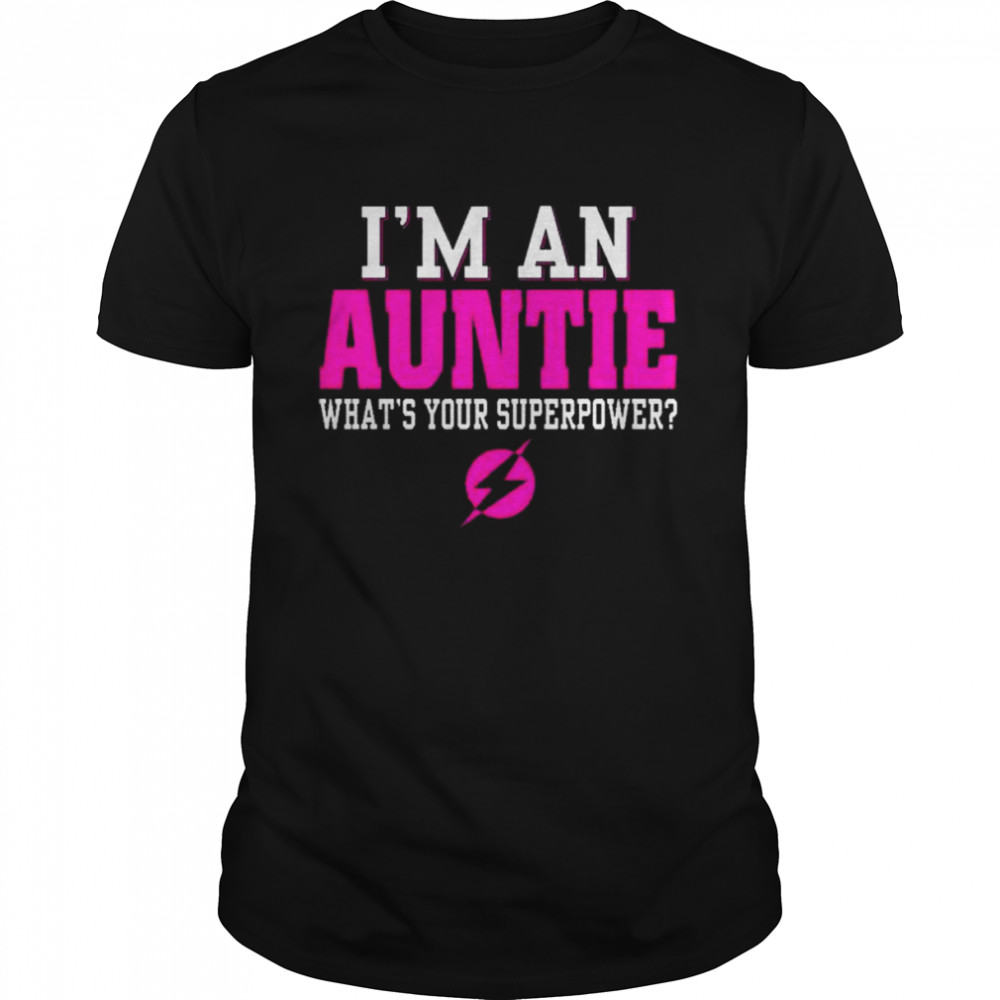 I’m an auntie what’s your superpower shirt Classic Men's T-shirt