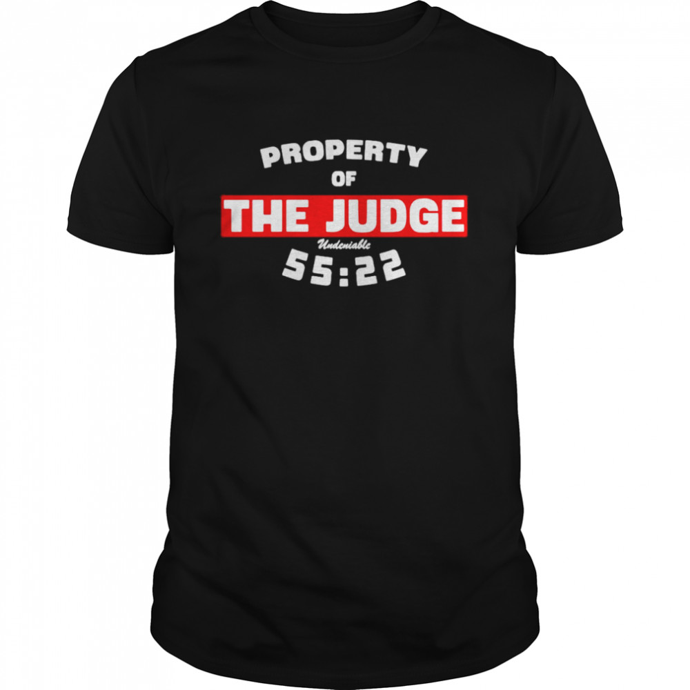Property of the judge undeniable 55 22 shirt Classic Men's T-shirt