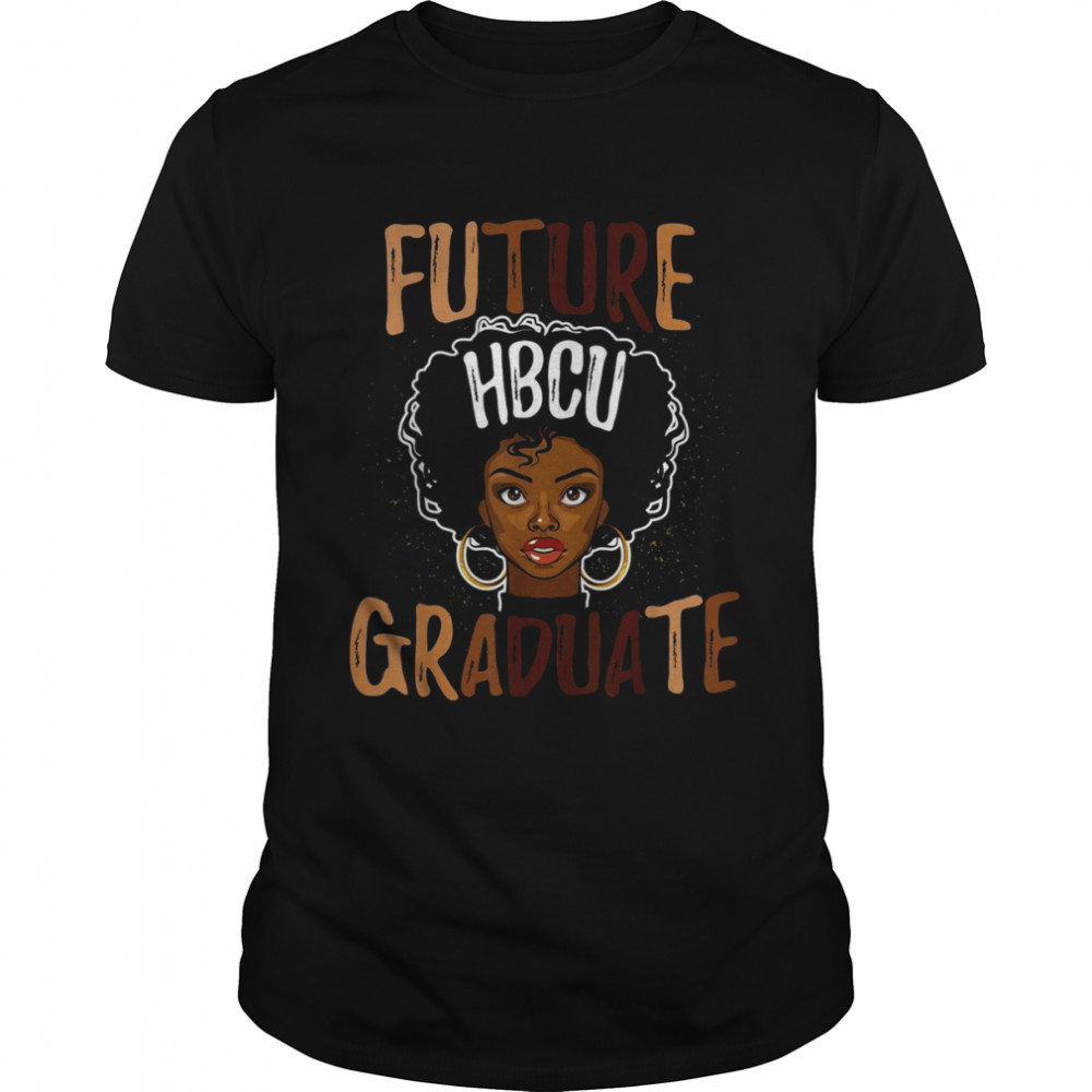 Future HBCU Grad History Black College Girl Melanin  Classic Men's T-shirt
