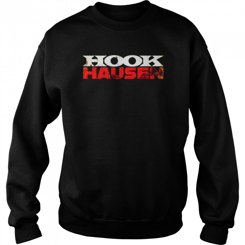 Hook And Danhausen T- Unisex Sweatshirt