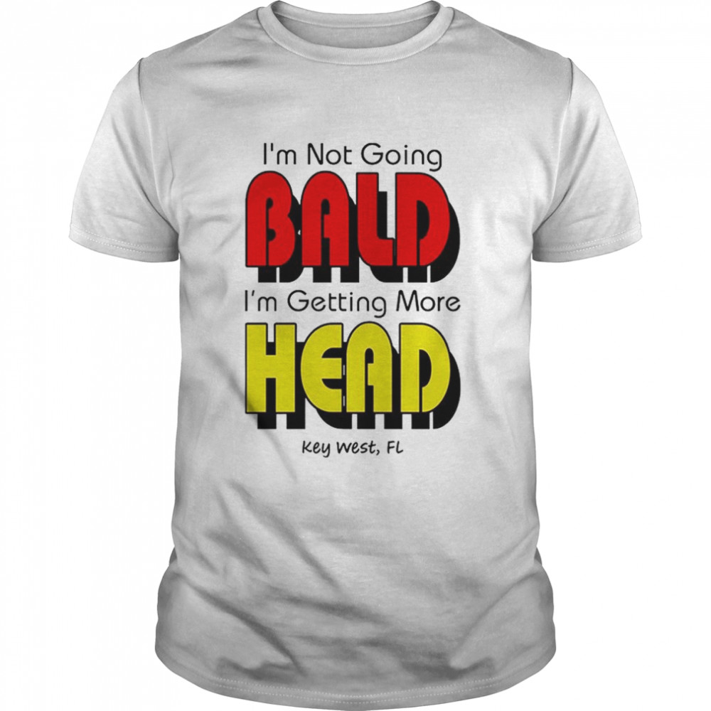 I’m Not Going Bald I’m Getting More Head T- Classic Men's T-shirt