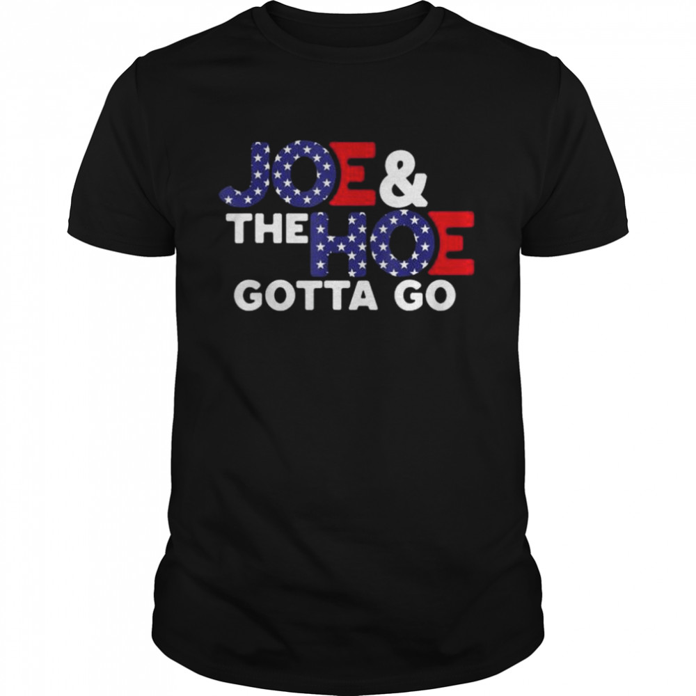 Joe & the hoe gotta go American flag shirt Classic Men's T-shirt