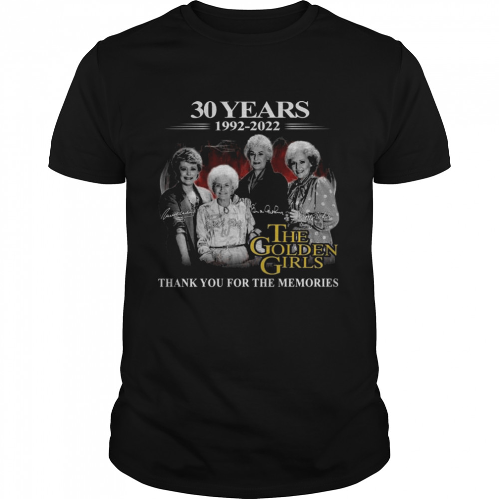 30 years 1992 2022 The Golden Girls thank you for the memories signatures shirt Classic Men's T-shirt
