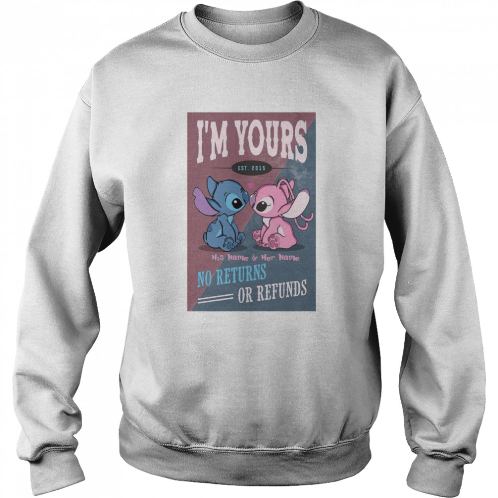 Baby Stitch and Angel I’m your no returns or refunds shirt Unisex Sweatshirt