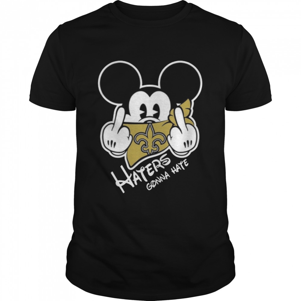 Nfl New Orleans Saints Haters Gonna Hate Mickey Mouse T-Shirt