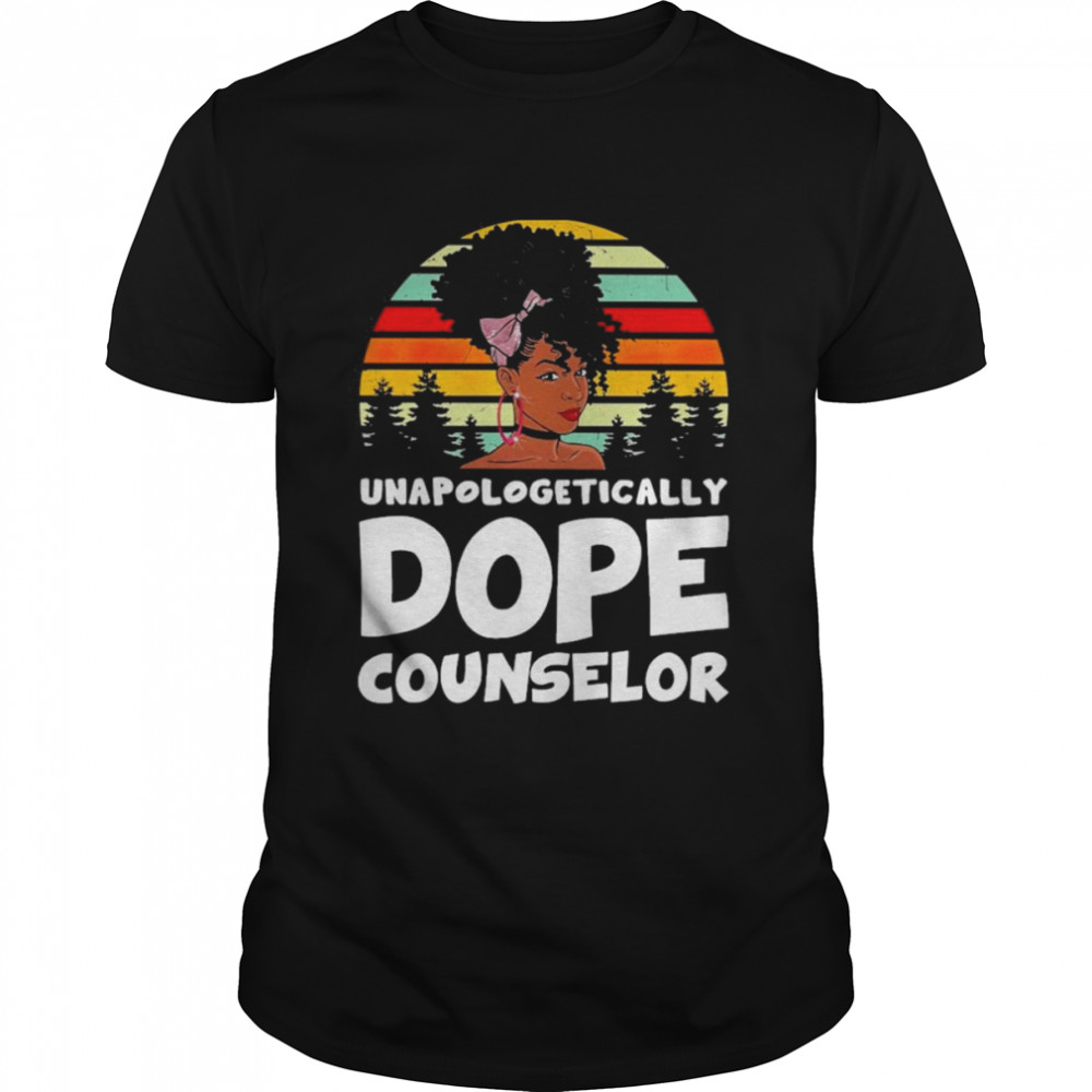 Unapologetically Dope Counselor Vintage Shirt