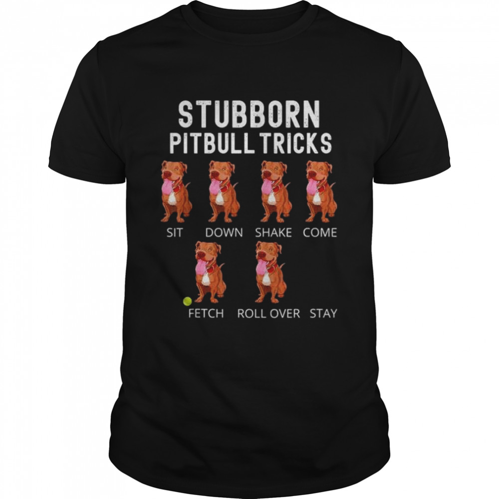 Stubborn pitbull tricks shirt Classic Men's T-shirt