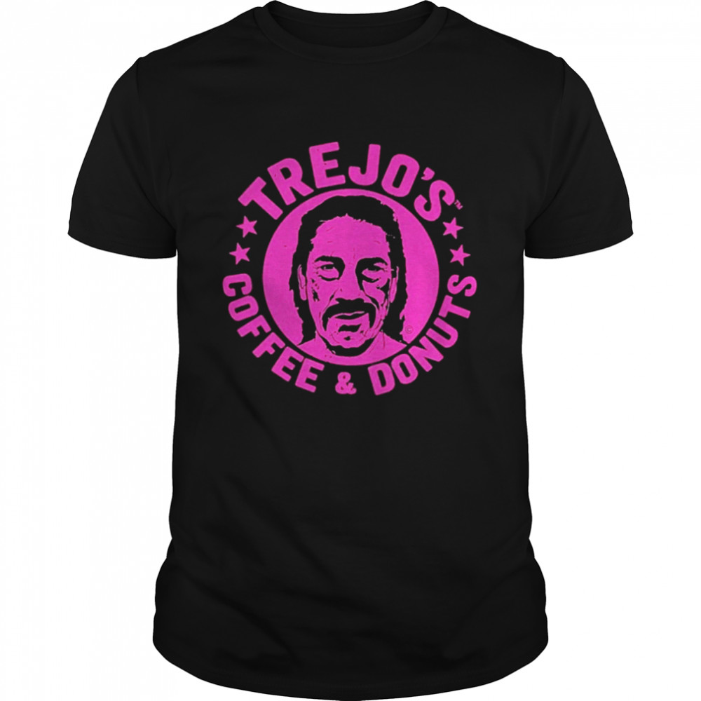 Trejo’s coffee and donuts shirt