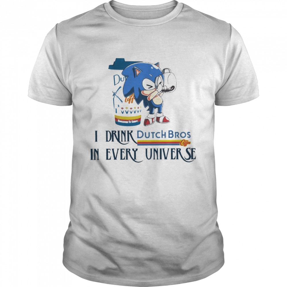 Sonic I drink Dutch Bros Coffee in every universe shirt Classic Men's T-shirt